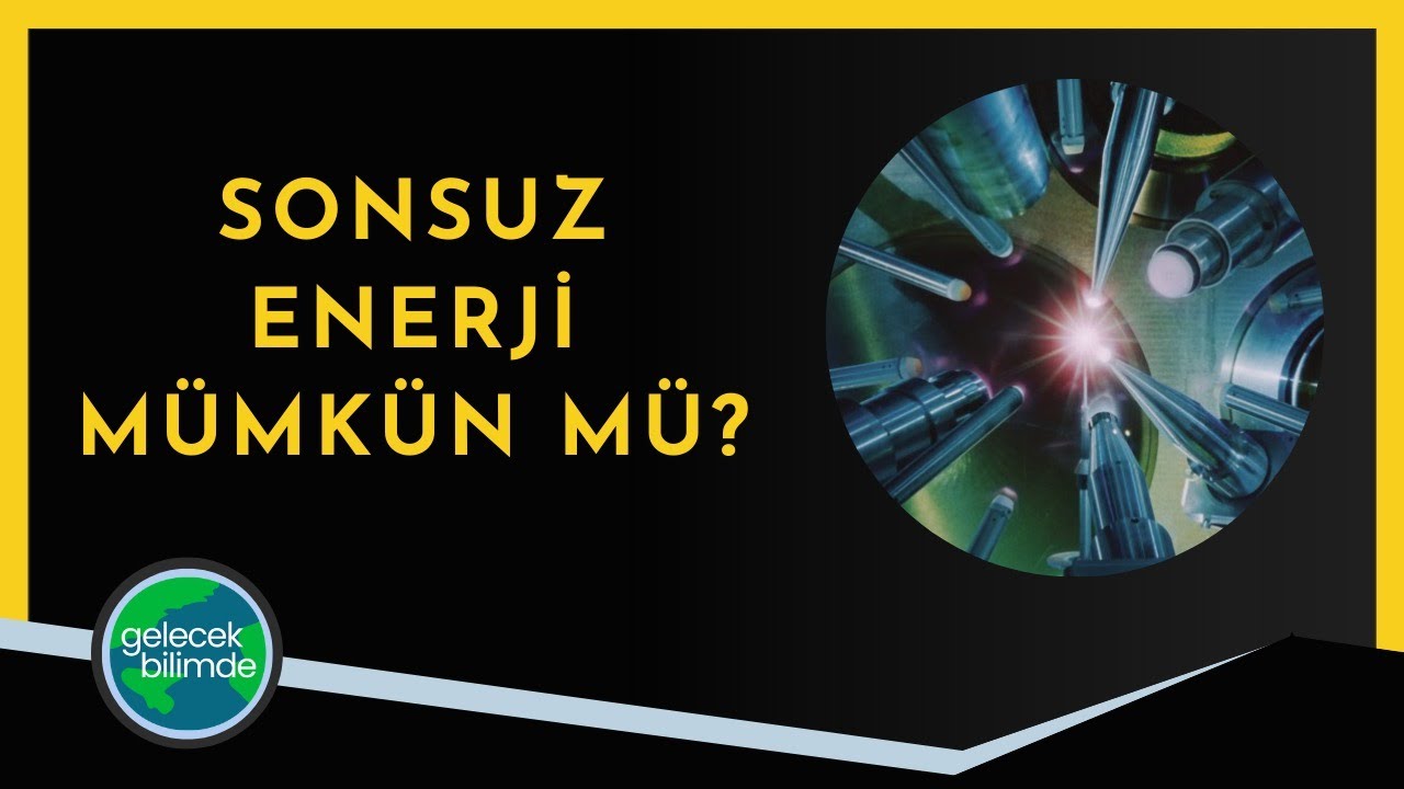 Nükleer Füzyon Nedir? – Gelecek Bilimde